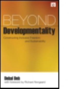 Paperback Beyond Developmentality: Constructing Inclusive Freedom and Sustainability Book