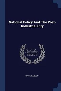 Paperback National Policy And The Post-Industrial City Book