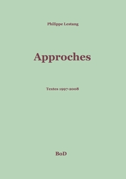 Paperback Approches: Textes 1997-2008 [French] Book