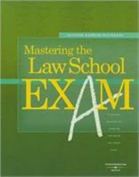 Paperback Mastering the Law School Exam: A Practical Blueprint for Preparing and Taking Law School Exams Book