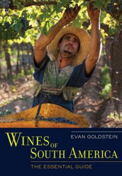 Hardcover Wines of South America: The Essential Guide Book