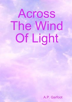 Paperback Across The Wind Of Light Book