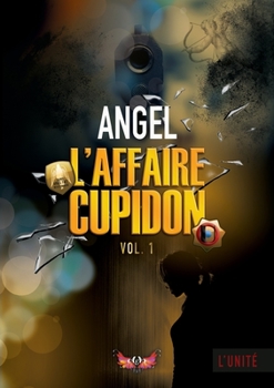 Paperback L'affaire Cupidon: vol.1 [French] Book