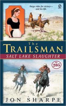 Salt Lake Slaughter - Book #285 of the Trailsman