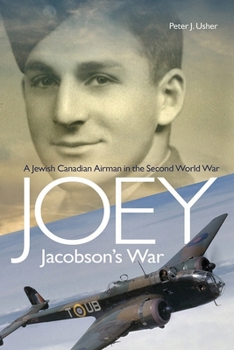 Paperback Joey Jacobson's War: A Jewish Canadian Airman in the Second World War Book