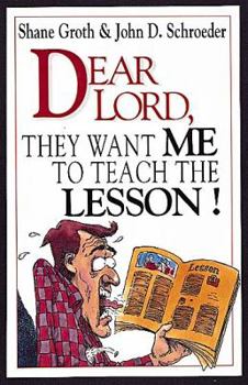 Paperback Dear Lord They Want Me to Teach the Lesson Book