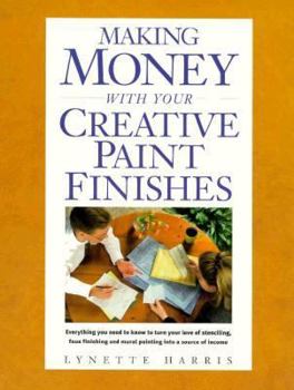 Paperback Making Money with Your Creative Paint Finishes Book