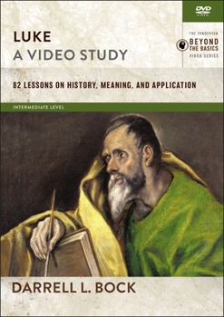 Luke, a Video Study: 82 Lessons on History, Meaning, and Application