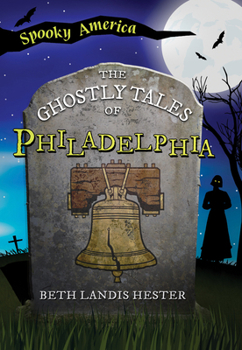 Paperback The Ghostly Tales of Philadelphia Book