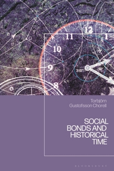 Paperback Social Bonds and Historical Time Book