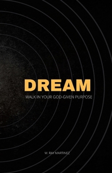 Paperback Dream: Walk in Your God-Given Purpose Book