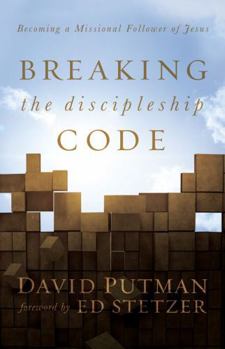 Hardcover Breaking the Discipleship Code: Becoming a Missional Follower of Jesus Book