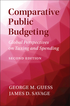 Paperback Comparative Public Budgeting: Global Perspectives on Taxing and Spending Book