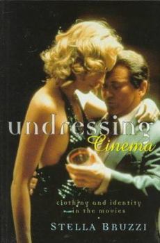 Paperback Undressing Cinema: Clothing and identity in the movies Book