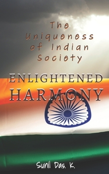 Paperback Enlightened Harmony: The Uniqueness of Indian Society Book