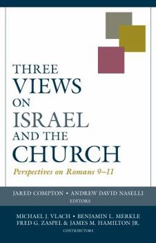 Paperback Three Views on Israel and the Church: Perspectives on Romans 9-11 Book