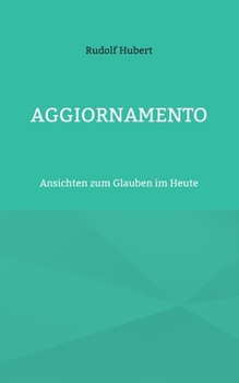 Paperback Aggiornamento: Ansichten zum Glauben im Heute [German] Book