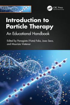 Paperback Introduction to Particle Therapy: An Educational Handbook Book