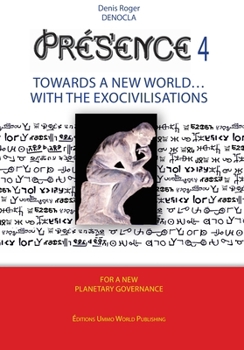 Paperback PRESENCE 4 - Towards a New World with Exocivilisations Book