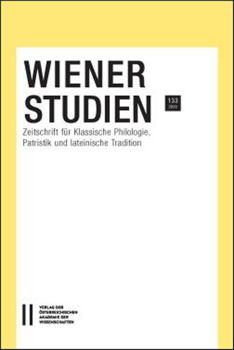 Paperback Wiener Studien. Zeitschrift Fur Klassische Philologie, Patristik Und Lateinische Tradition / Wiener Studien 133: Zeitschrift Fur Klassisches Philologi [German] Book