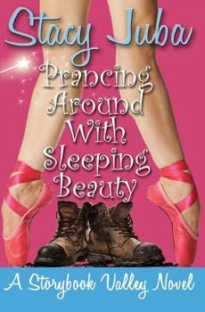 Prancing Around With Sleeping Beauty - Book  of the Storybook Valley