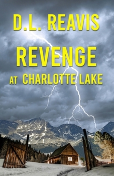 Revenge at Charlotte Lake (Charlotte Lake Series)