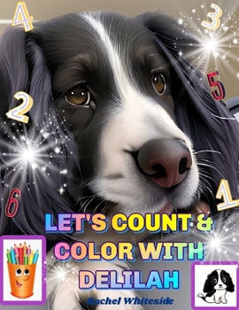 Paperback Let's Count & Color with Delilah: Coloring and Counting book. Book