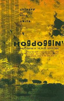 Hardcover Hogdoggin': The Next Chapter of the Billy Lafitte Sage Book