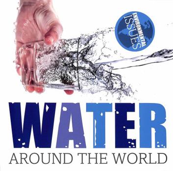 Water Around the World - Book  of the Environmental Issues