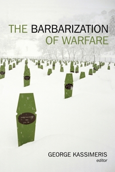 Hardcover The Barbarization of Warfare Book
