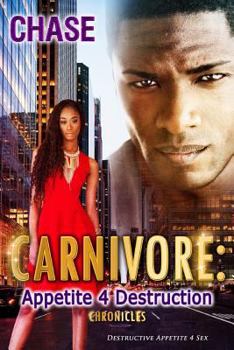Paperback Carnivore Appetite 4 Destruction: Destructive Appetite 4 Sex Book