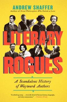 Paperback Literary Rogues: A Scandalous History of Wayward Authors Book