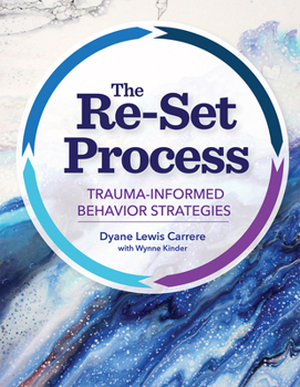 Paperback The Re-Set Process: Trauma-Informed Behavior Strategies Book