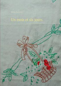 Paperback Un mois et six jours [French] Book