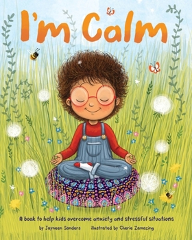 Paperback I'm Calm: A book to help kids overcome anxiety and stressful situations Book