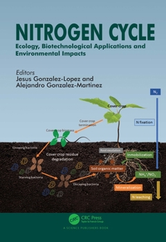 Hardcover Nitrogen Cycle: Ecology, Biotechnological Applications and Environmental Impacts Book