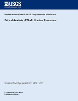 Paperback Critical Analysis of World Uranium Resources Book