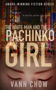 The White Man and the Pachinko Girl - Book #1 of the Tokyo Faces