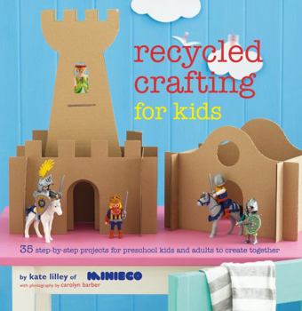 Paperback Recycled Crafting for Kids: 35 step-by-step projects for reschool kids and adults to create together Book