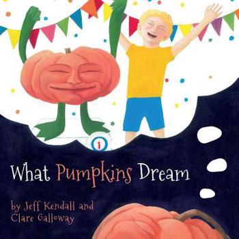 Paperback What Pumpkins Dream Book
