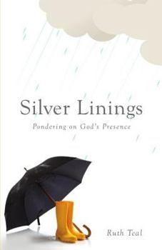 Paperback Silver Linings: Pondering on God's Presence Book