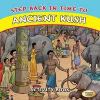 Paperback Step Back in Time to Ancient Kush Book