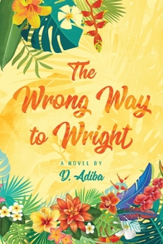 Paperback The Wrong Way to Wright: A Caribbean Woman's Journey Book