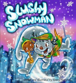 Paperback Slushy the Snowman: The Magic of Sharing Book