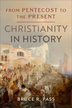 Paperback Christianity in History: From Pentecost to the Present Book