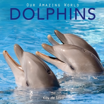 Paperback Dolphins: Amazing Pictures & Fun Facts on Animals in Nature Book