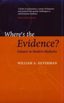 Where's the Evidence?: Debates in Modern Medicine