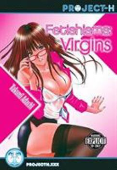 Paperback Fetishisms: Virgins (Hentai Manga) Book