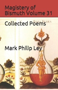 Paperback Magistery of Bismuth Volume 31: Collected Poems Book