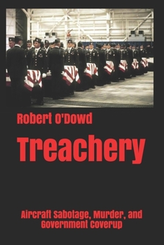 Paperback Treachery: Aircraft Sabotage, Murder, and Government Coverup Book